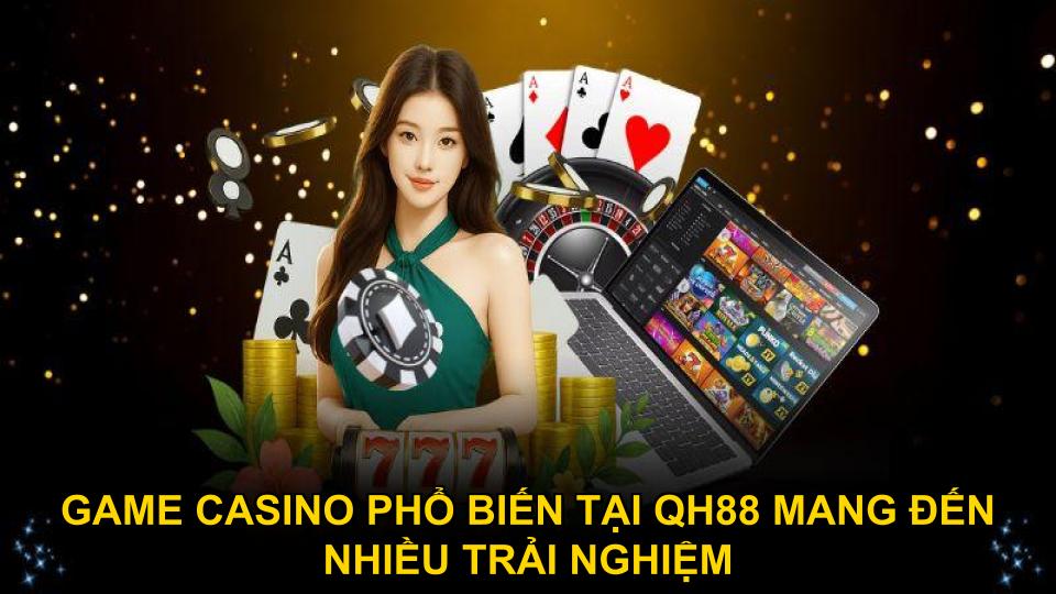 Game casino phổ biến tại QH88 mang đến nhiều trải nghiệm