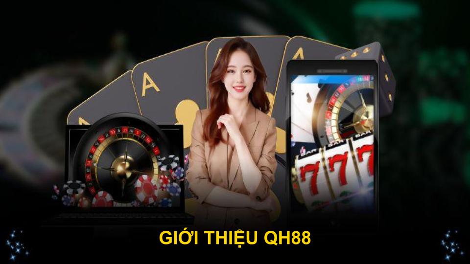 Giới thiệu QH88 và các cam kết quan trọng